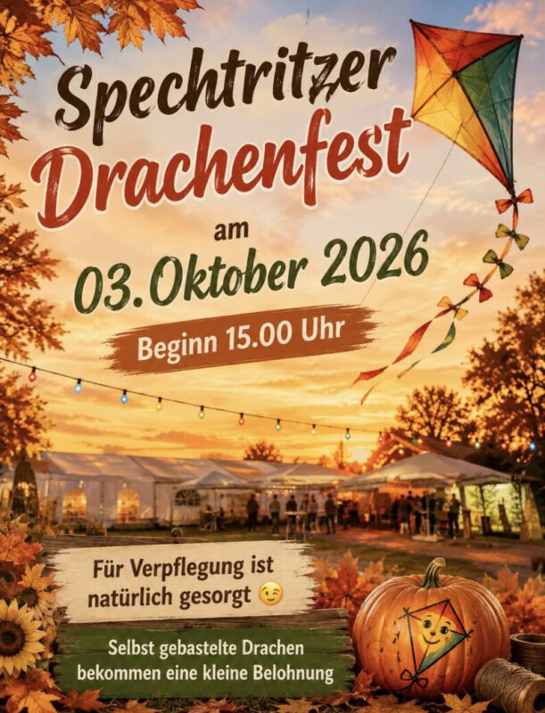 Spechtritzer Drachenfest am 03.10.2026 ab 15 Uhr. Für Speis und Trank ist gesorgt.